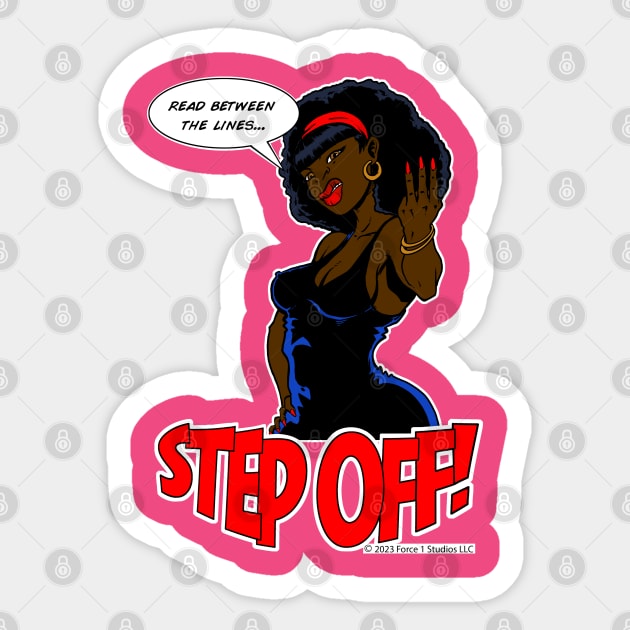 Step Off! Sticker by Force 1 Studios LLC